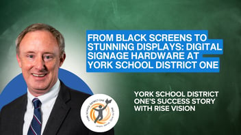 From Black Screens to Stunning Displays: Digital Signage Hardware at York School District One