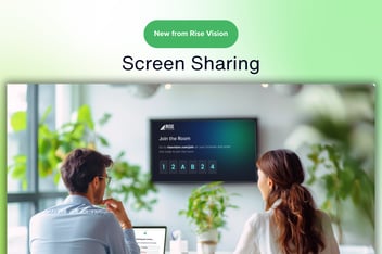 Rise Vision Introduces New Screen Sharing Feature to Enhance Collaboration and Engagement