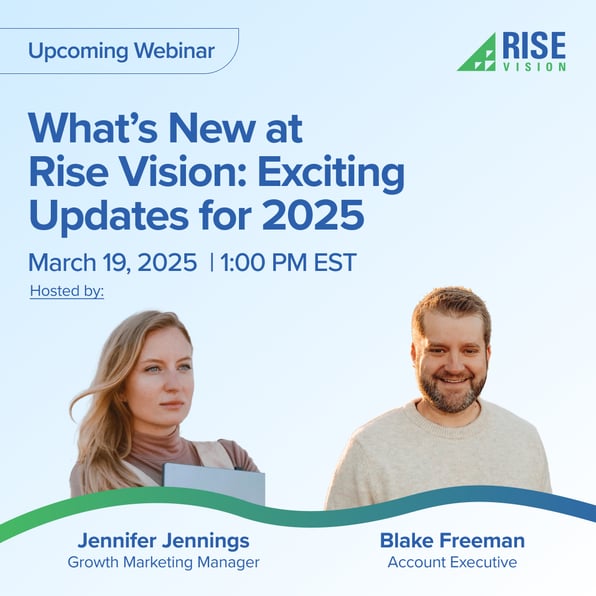 What’s New at Rise Vision: Exciting Updates for 2025