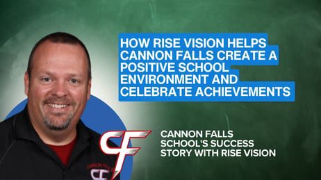 www.risevision.comhubfsHow Rise Vision Helps Cannon Falls Create a Positive School Environment and Celebrate Achievements-1