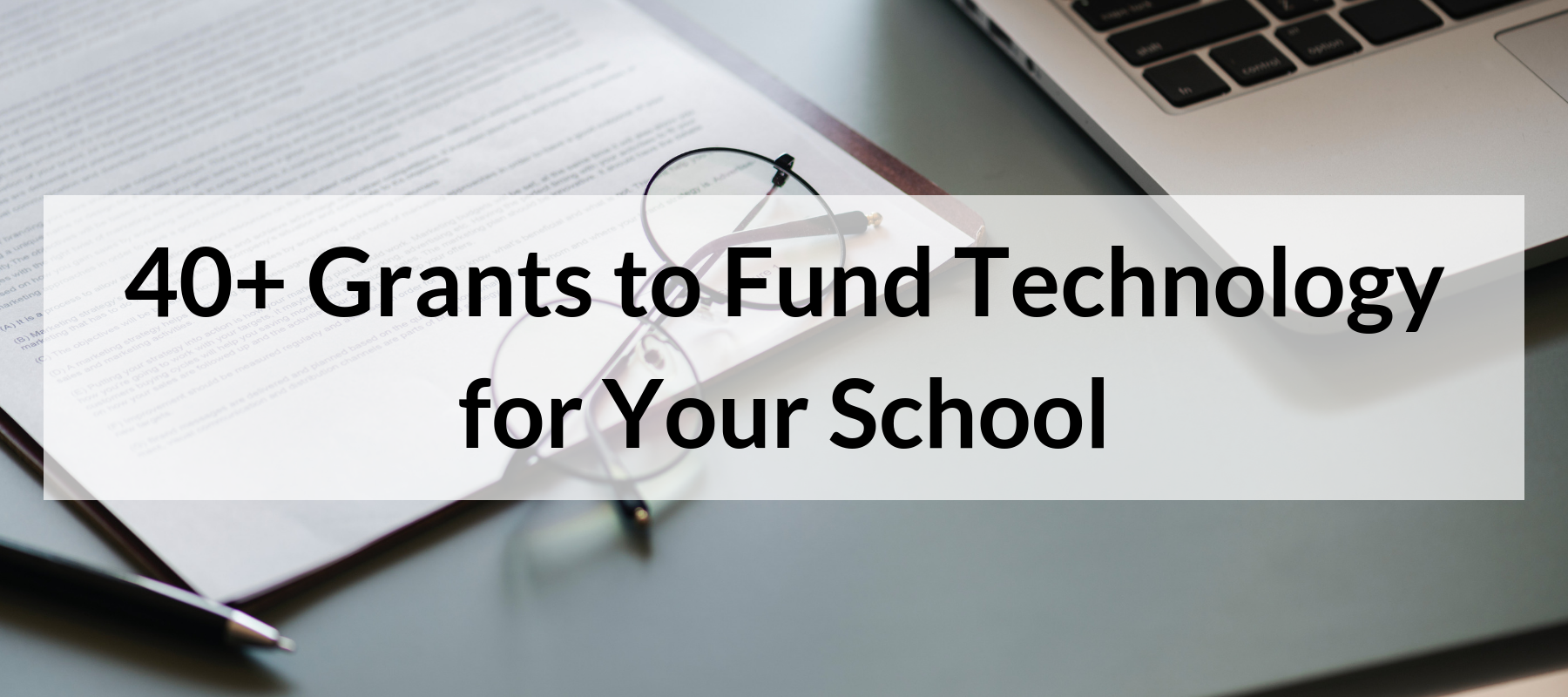 40 Grants To Fund Technology For Your School - 