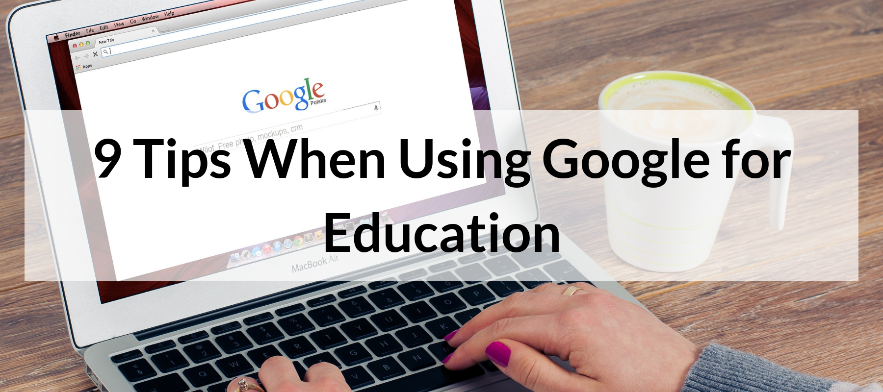 9-tips-when-using-google-for-education