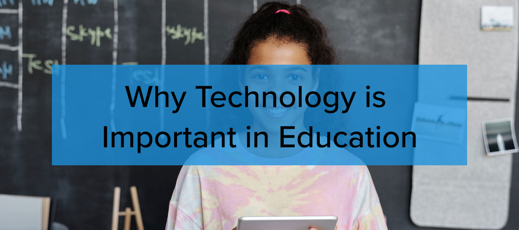 Why Technology Is Important In Education